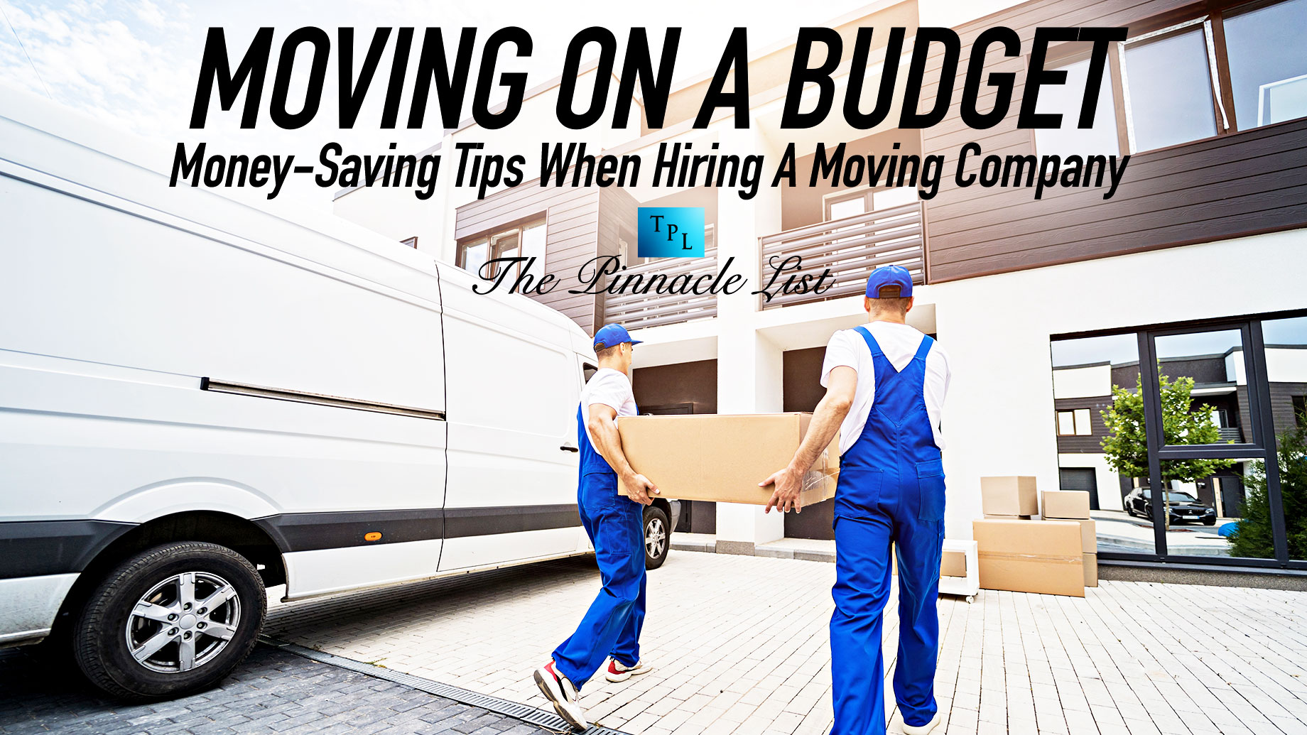 Moving On A Budget: Money-Saving Tips When Hiring A Moving Company