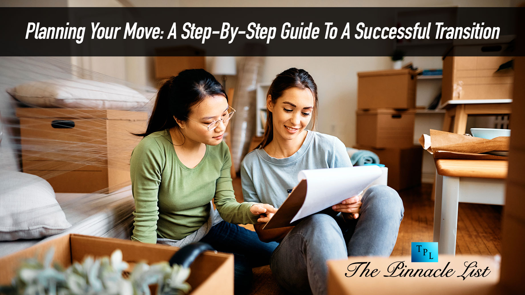 Planning Your Move: A Step-By-Step Guide To A Successful Transition