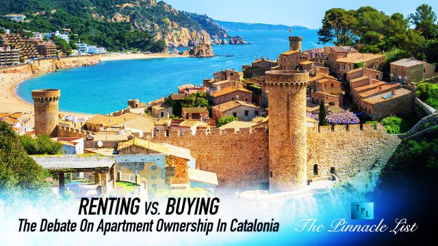 Renting vs. Buying: The Debate On Apartment Ownership In Catalonia