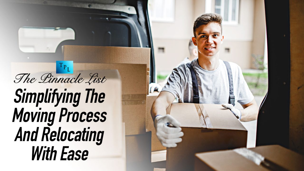 Simplifying The Moving Process And Relocating With Ease