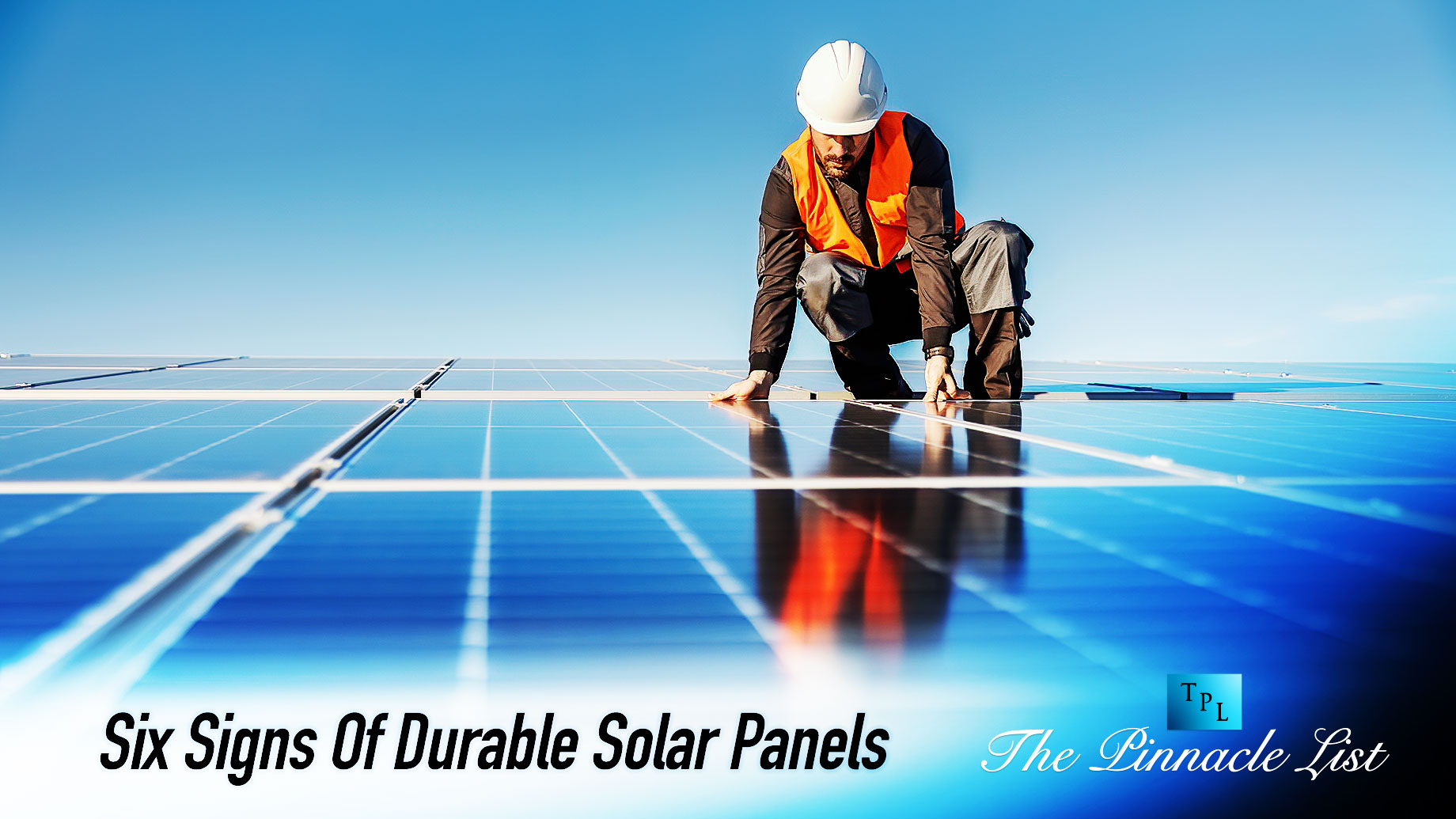 Six Signs Of Durable Solar Panels