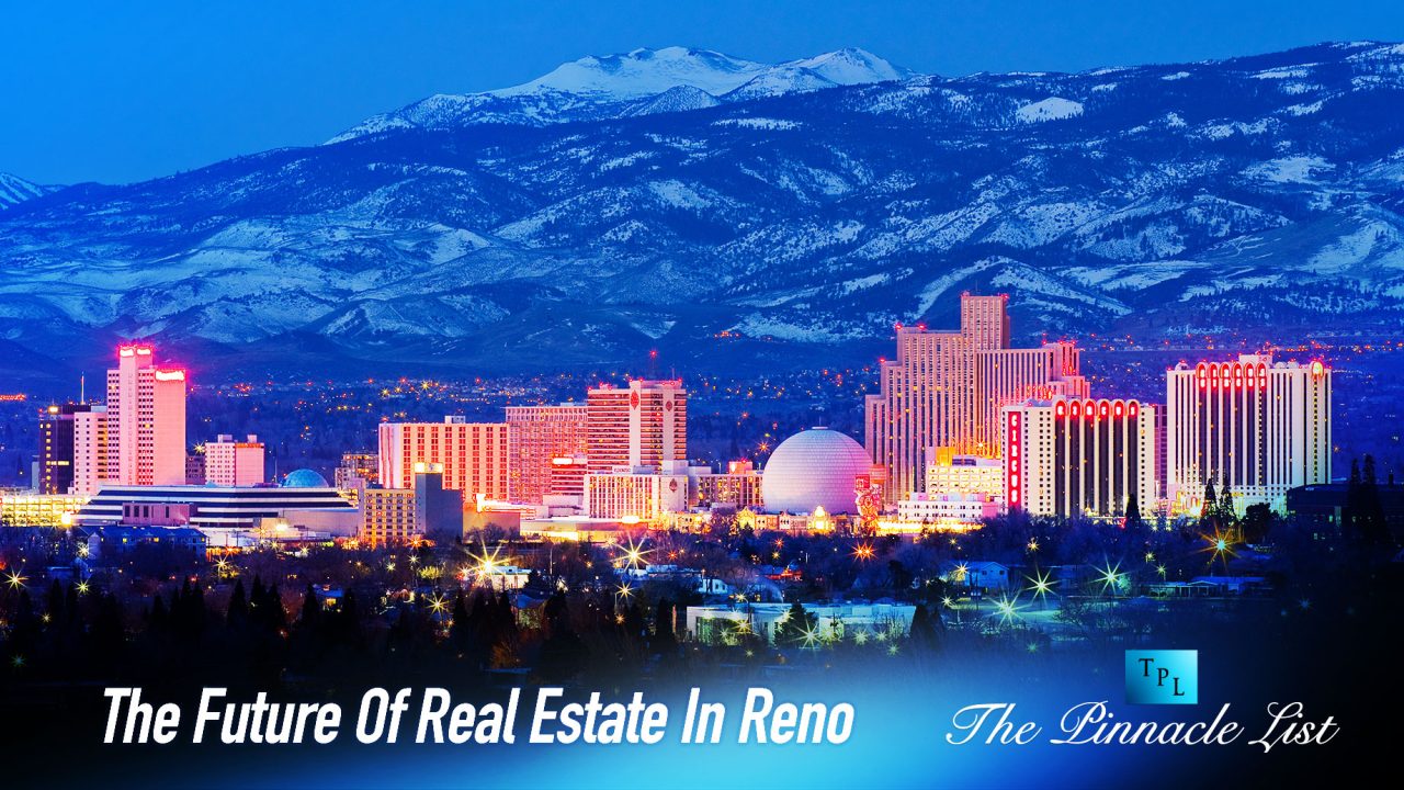 The Future Of Real Estate In Reno