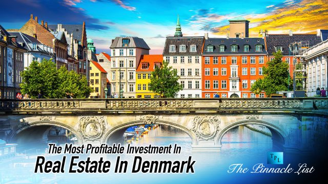 The Most Profitable Investment In Real Estate In Denmark