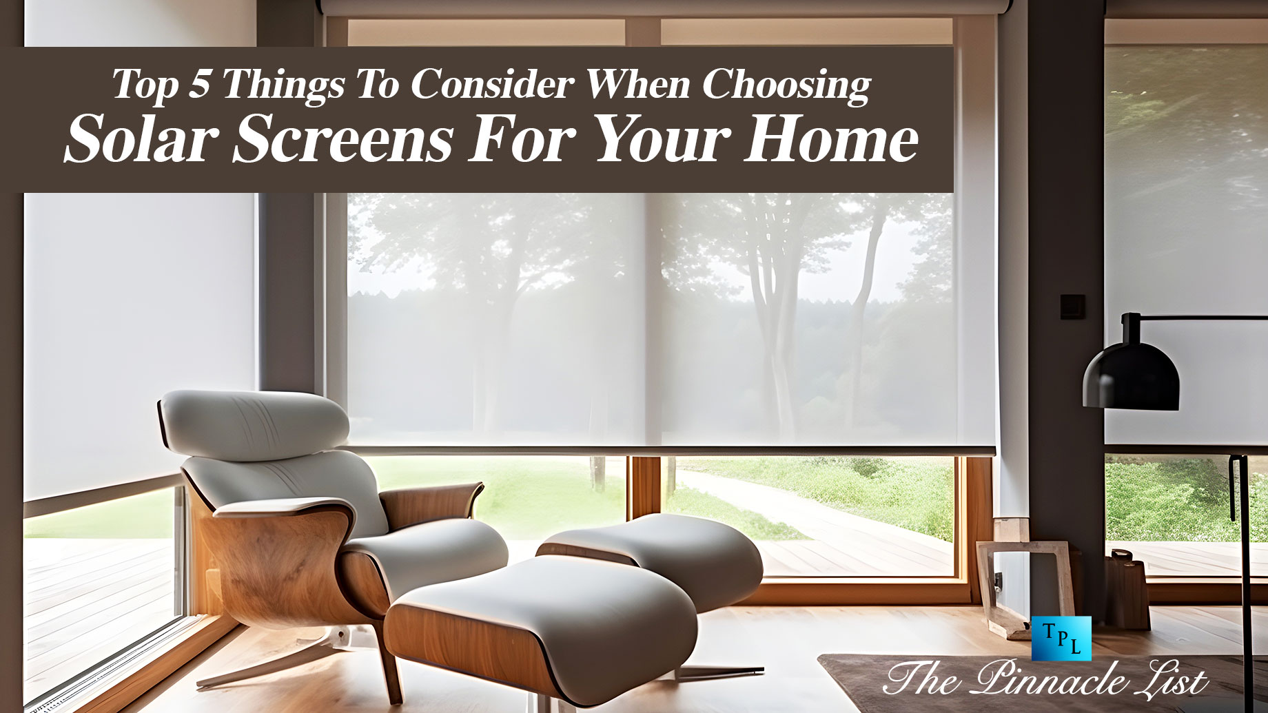 Top 5 Things To Consider When Choosing Solar Screens For Your Home