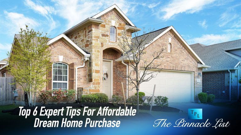 Invest Smart: Top 6 Expert Tips For Affordable Dream Home Purchase