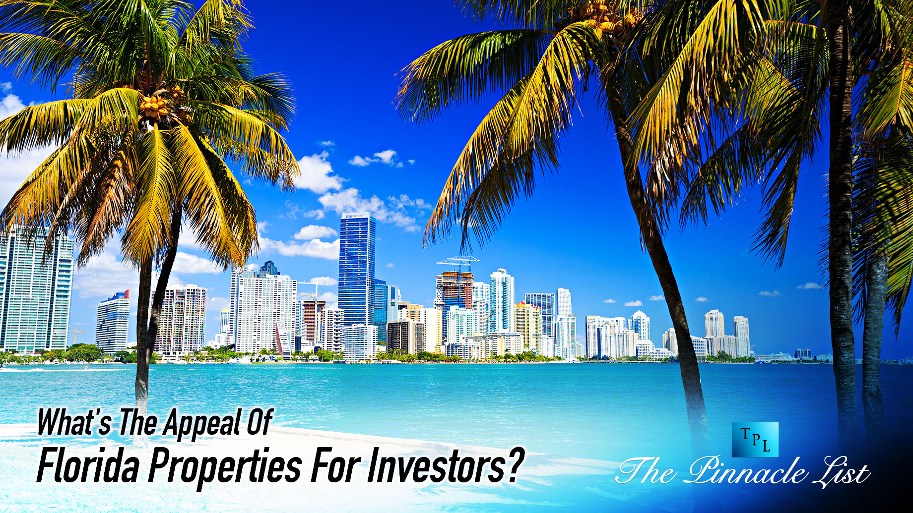 What's The Appeal Of Florida Properties For Investors?