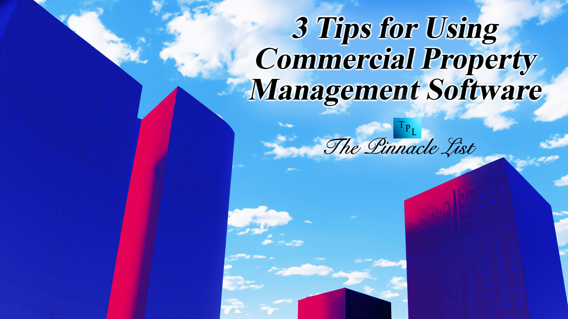 3 Tips for Using Commercial Property Management Software