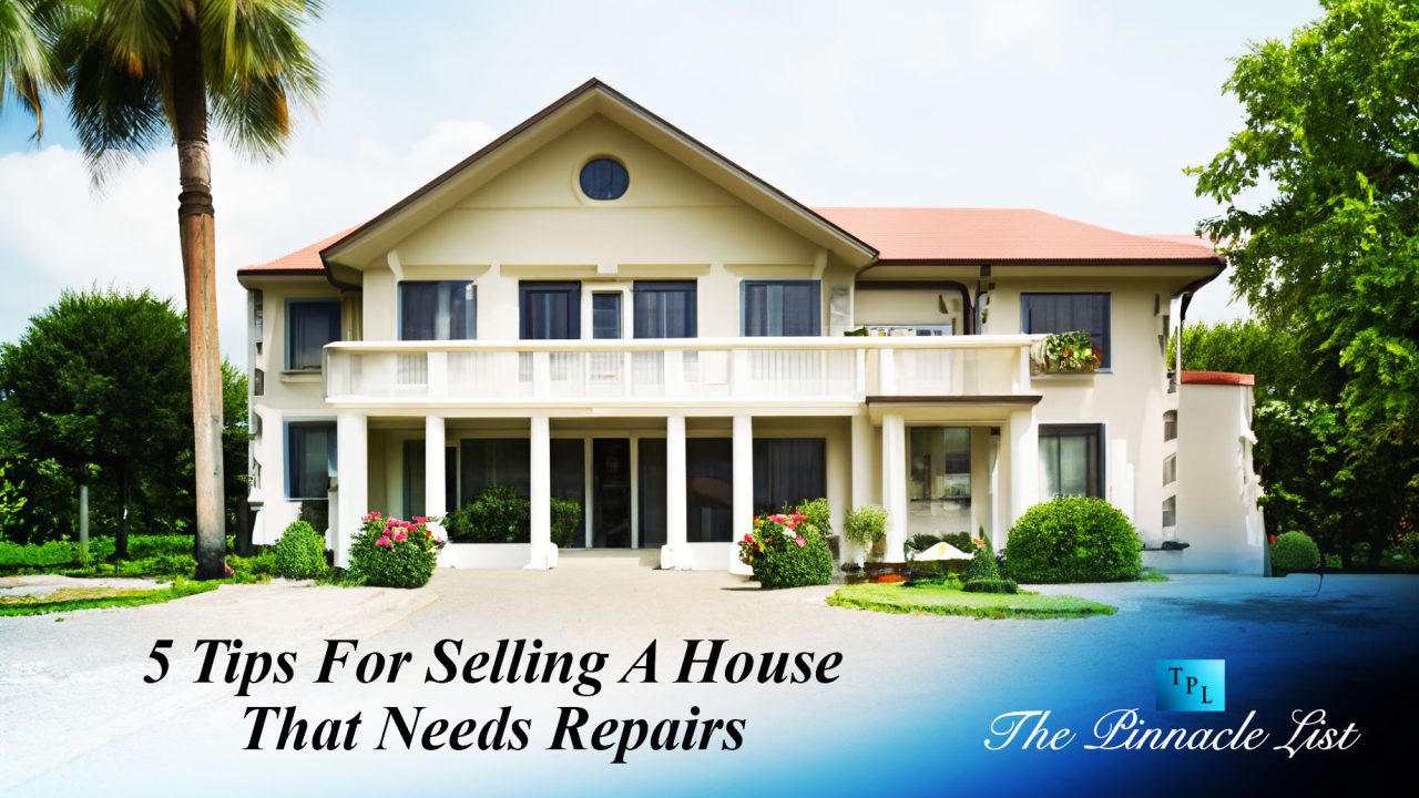 5 Tips For Selling A House That Needs Repairs
