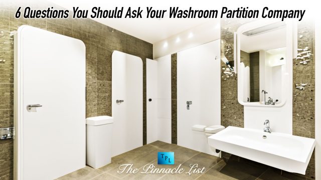 6 Questions You Should Ask Your Washroom Partition Company