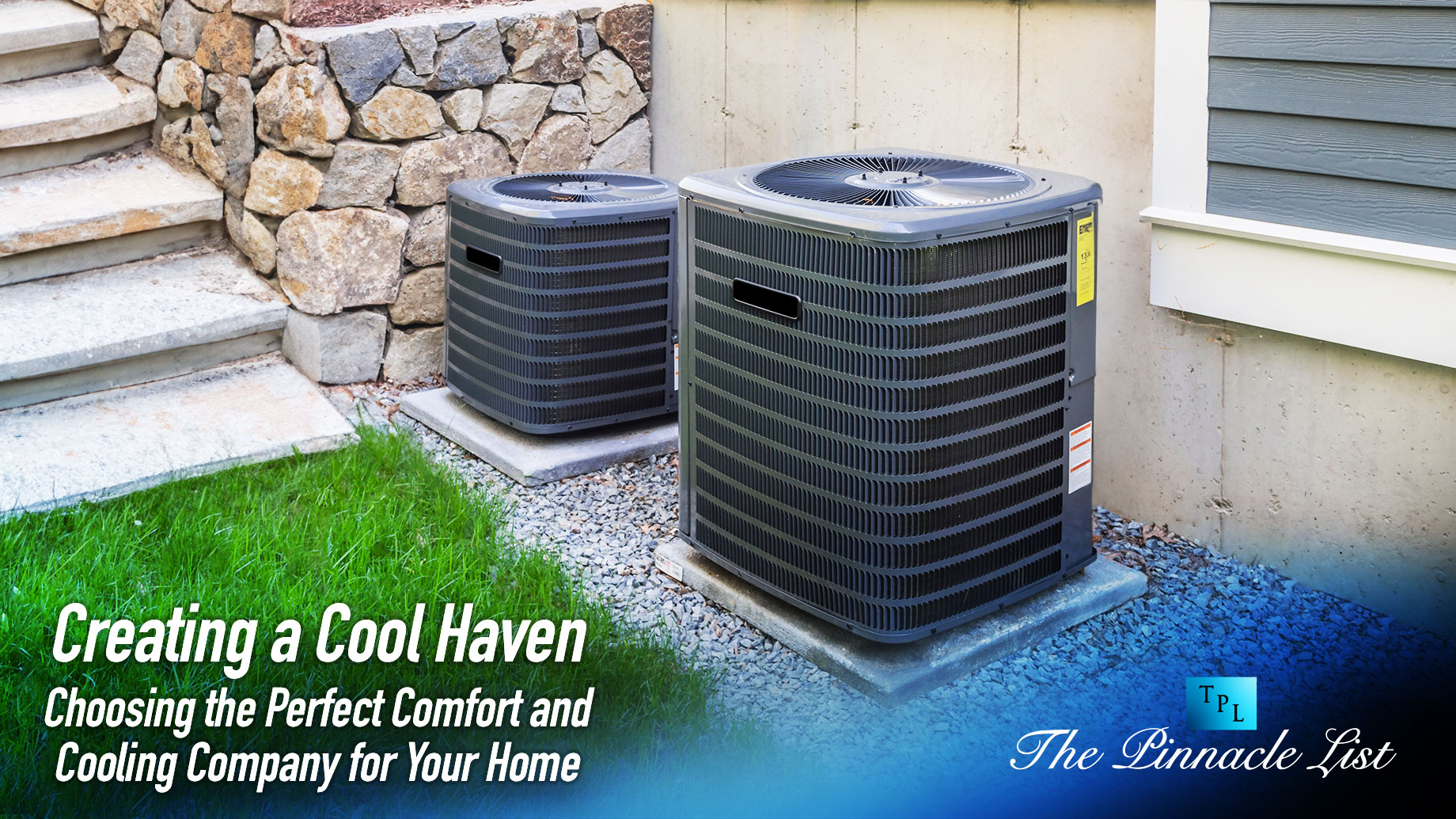 Creating a Cool Haven - Choosing the Perfect Comfort and Cooling Company for Your Home