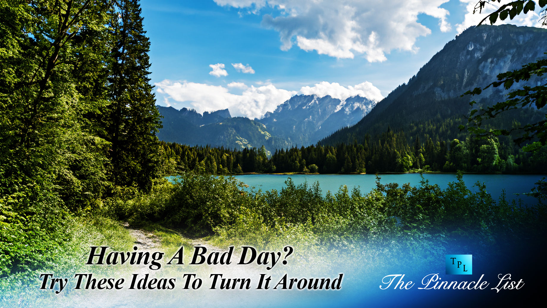 Having A Bad Day? Try These Ideas To Turn It Around