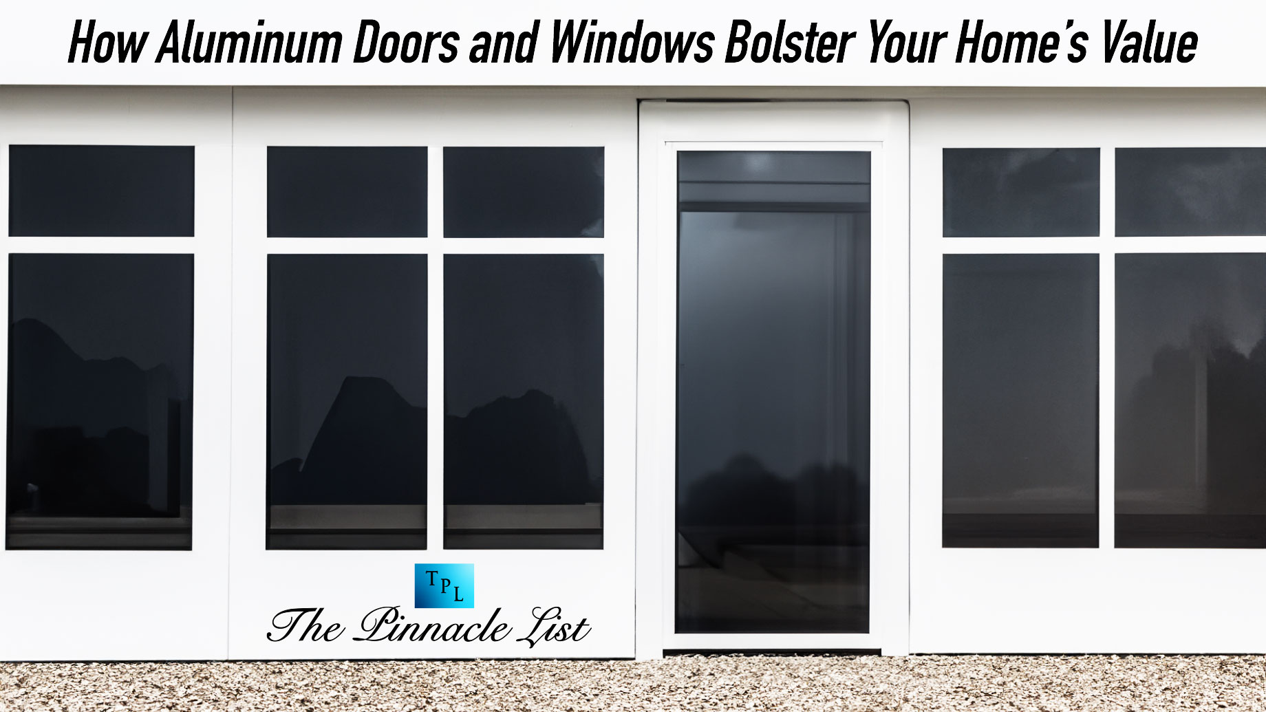 How Aluminum Doors and Windows Bolster Your Home’s Value