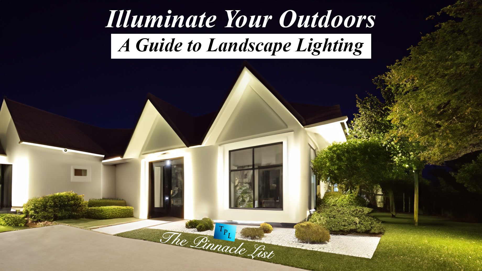 Illuminate Your Outdoors: A Guide to Landscape Lighting