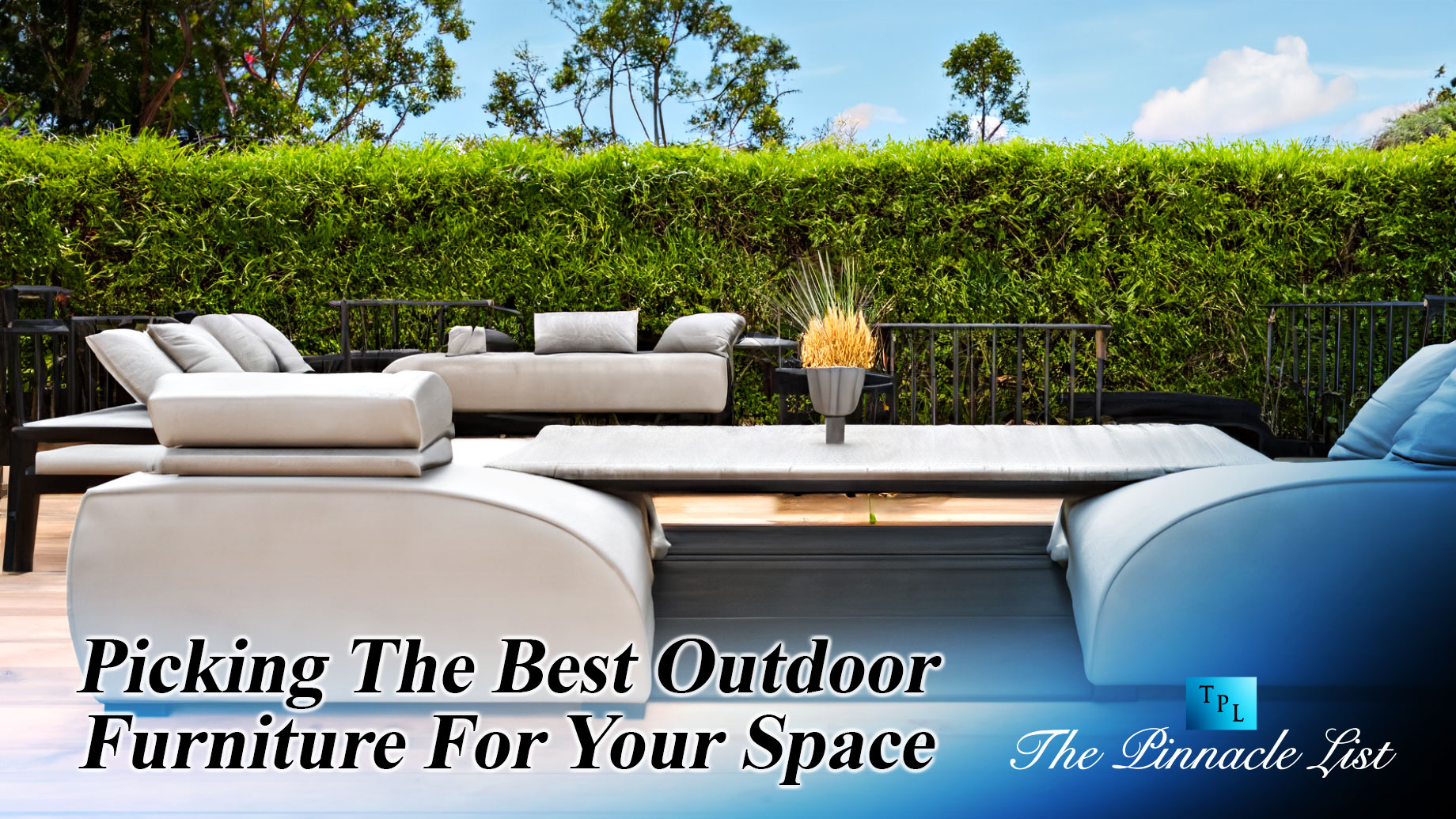 Picking The Best Outdoor Furniture For Your Space