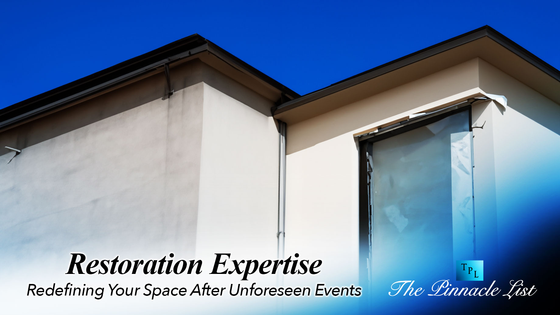 Restoration Expertise: Redefining Your Space After Unforeseen Events