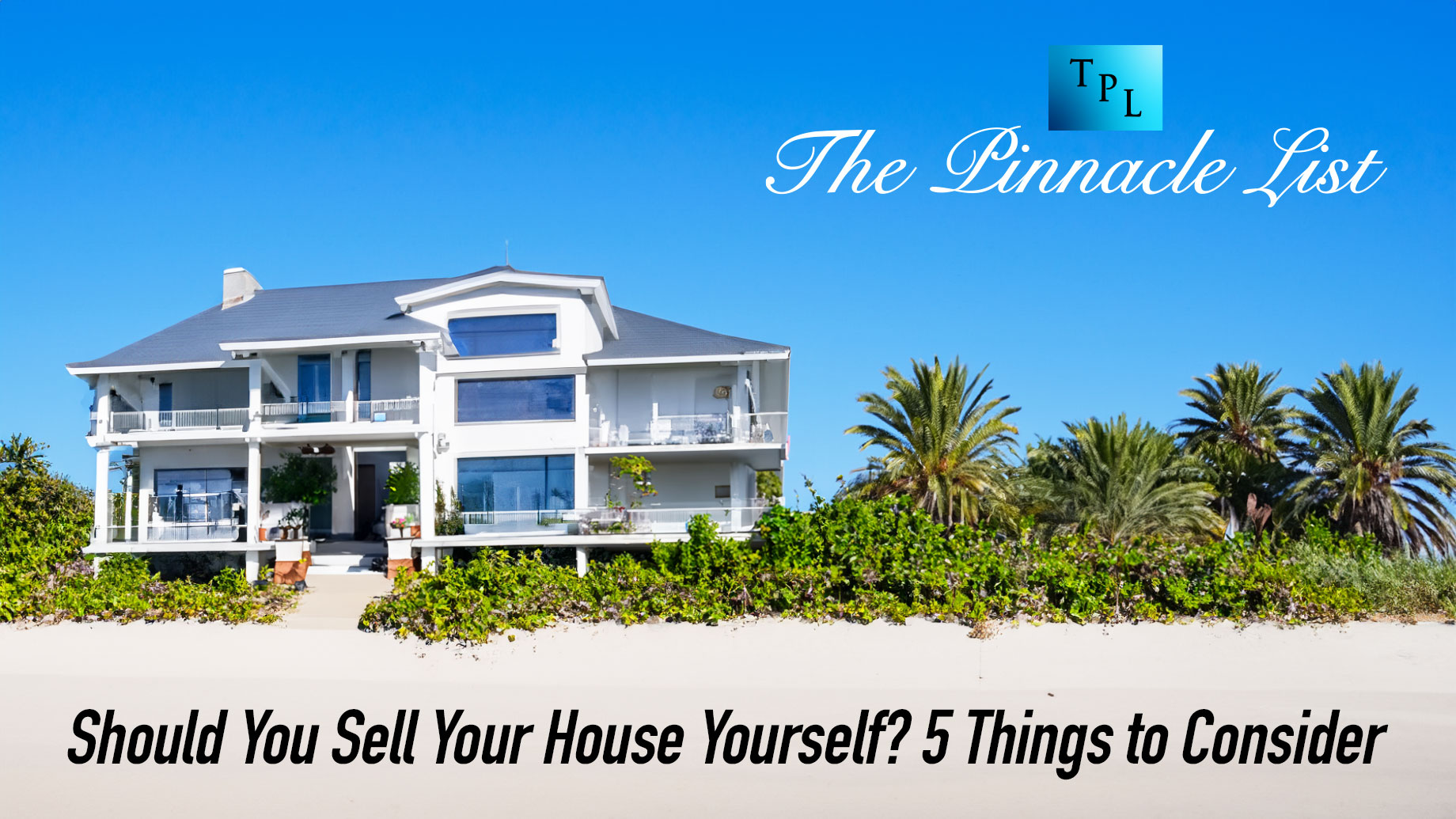 Should You Sell Your House Yourself? 5 Things to Consider