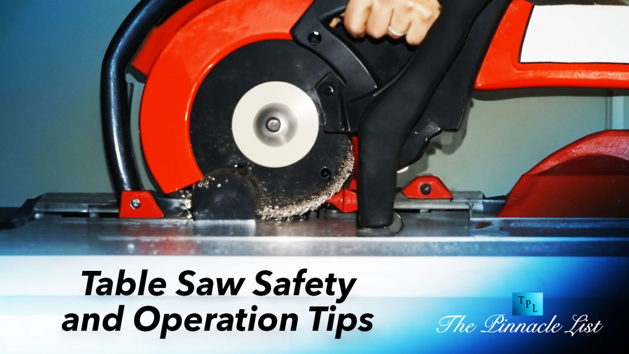 Table Saw Safety and Operation Tips The Pinnacle List