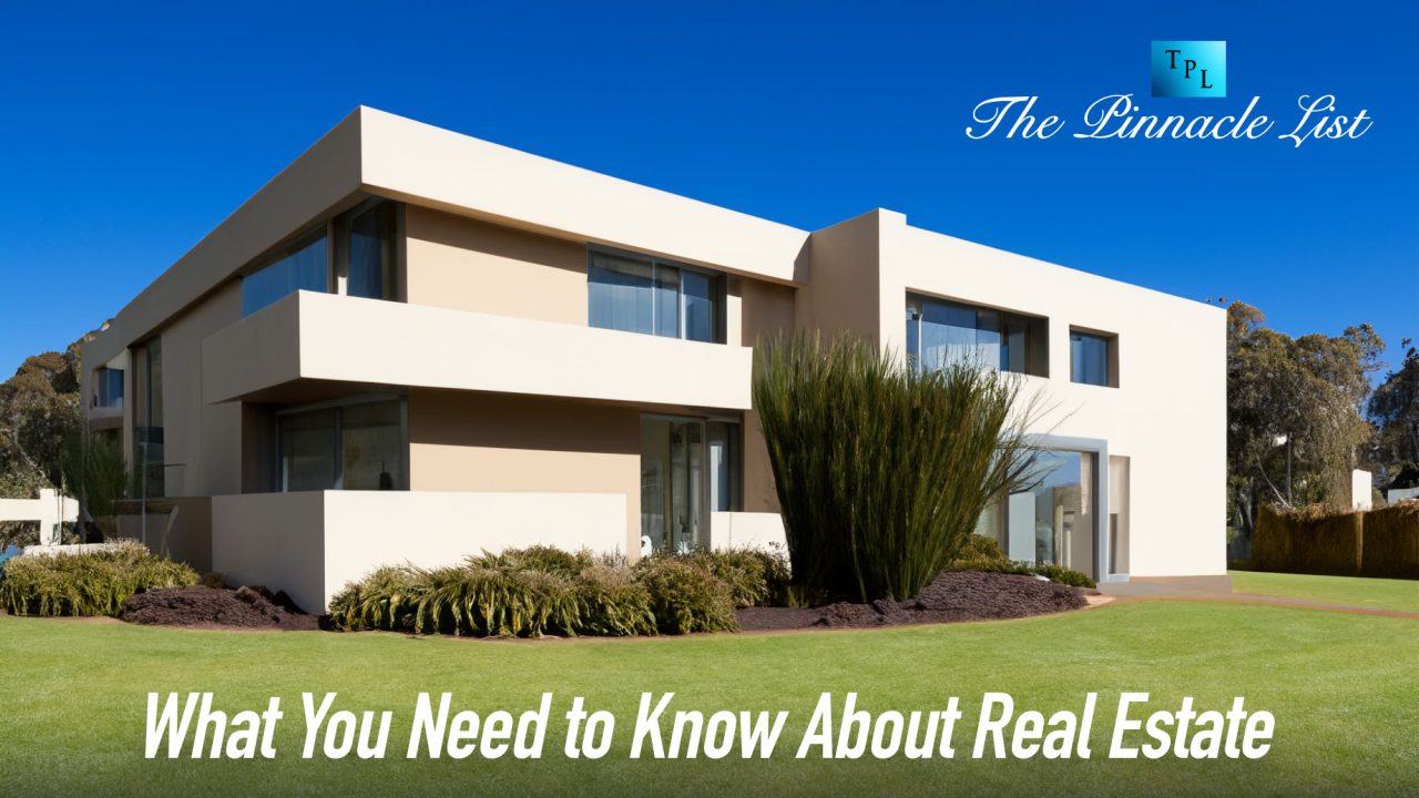 What You Need to Know About Real Estate