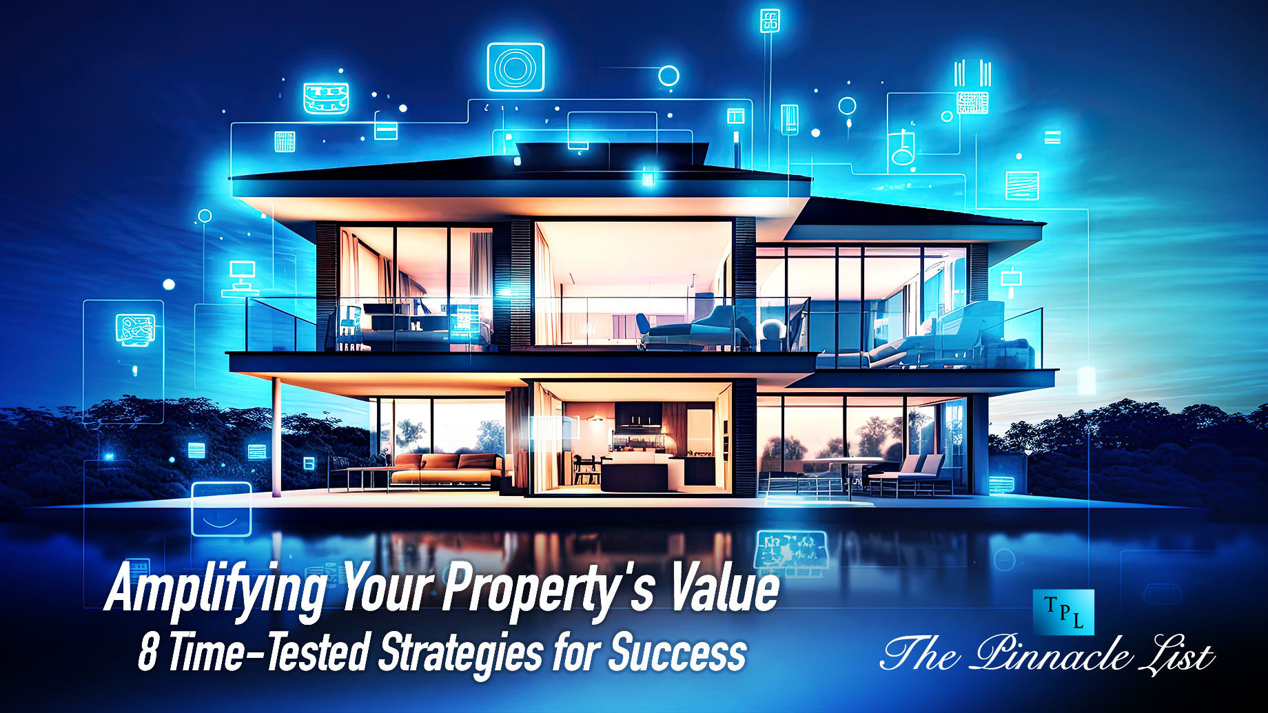 Amplifying Your Property's Value: 8 Time-Tested Strategies for Success