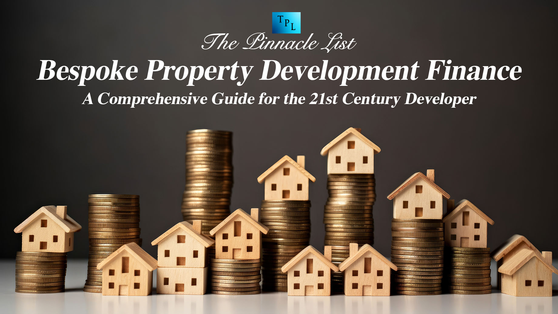 Bespoke Property Development Finance: A Comprehensive Guide for the 21st Century Developer