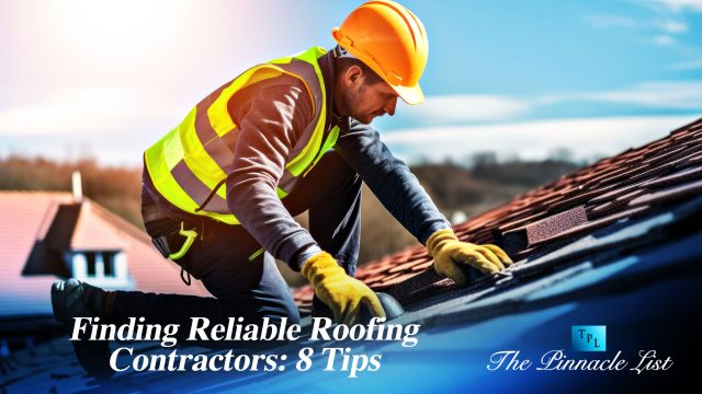 Finding Reliable Roofing Contractors: 8 Tips