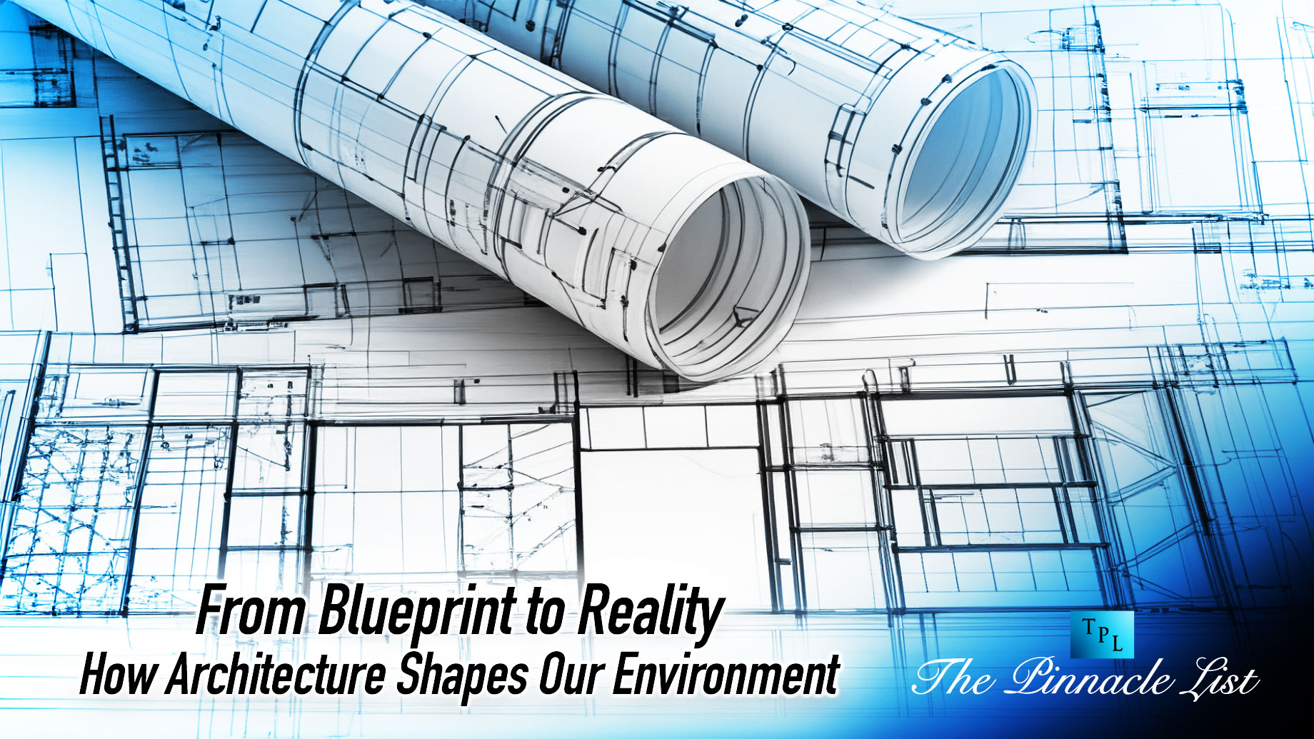 From Blueprint to Reality: How Architecture Shapes Our Environment