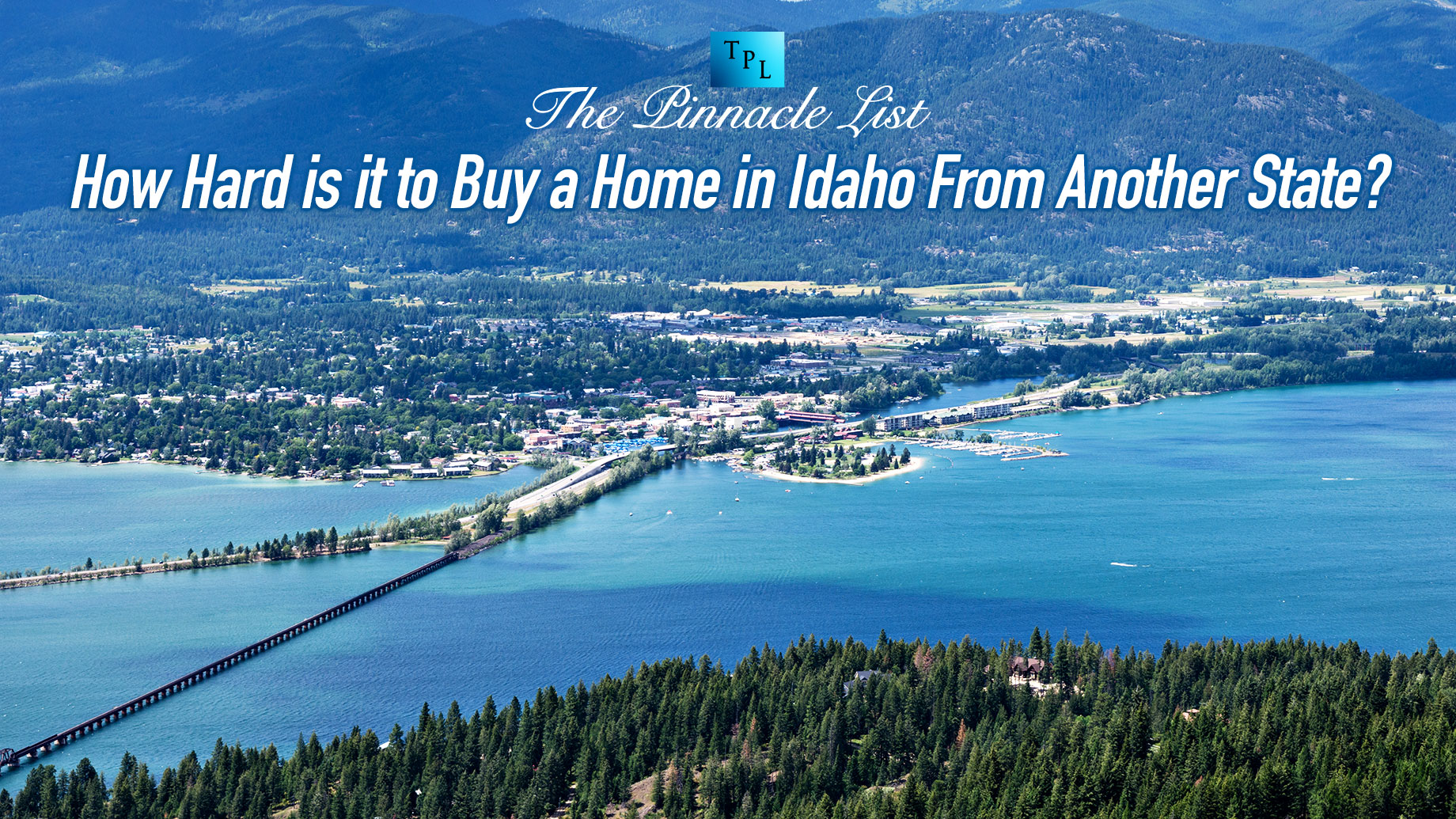 How Hard is it to Buy a Home in Idaho From Another State?