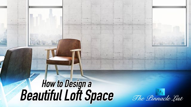 How to Design a Beautiful Loft Space