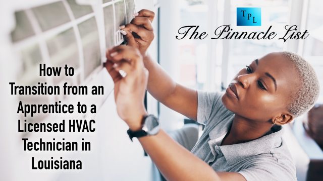 How to Transition from an Apprentice to a Licensed HVAC Technician in Louisiana