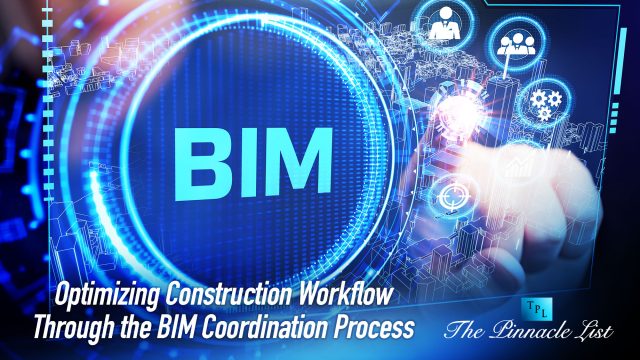 Optimizing Construction Workflow Through the BIM Coordination Process
