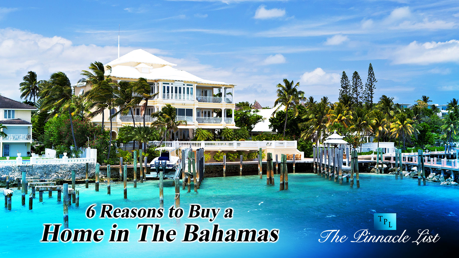 6 Reasons to Buy a Home in The Bahamas