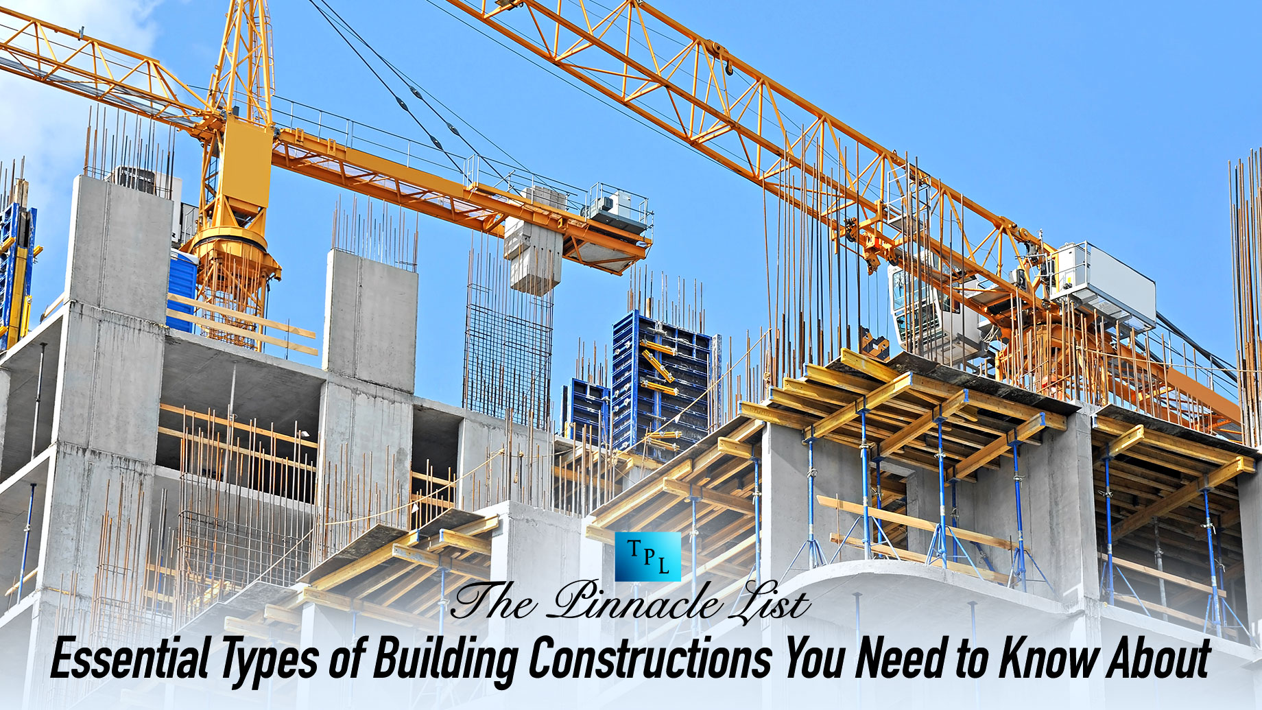Essential Types of Building Constructions You Need to Know About
