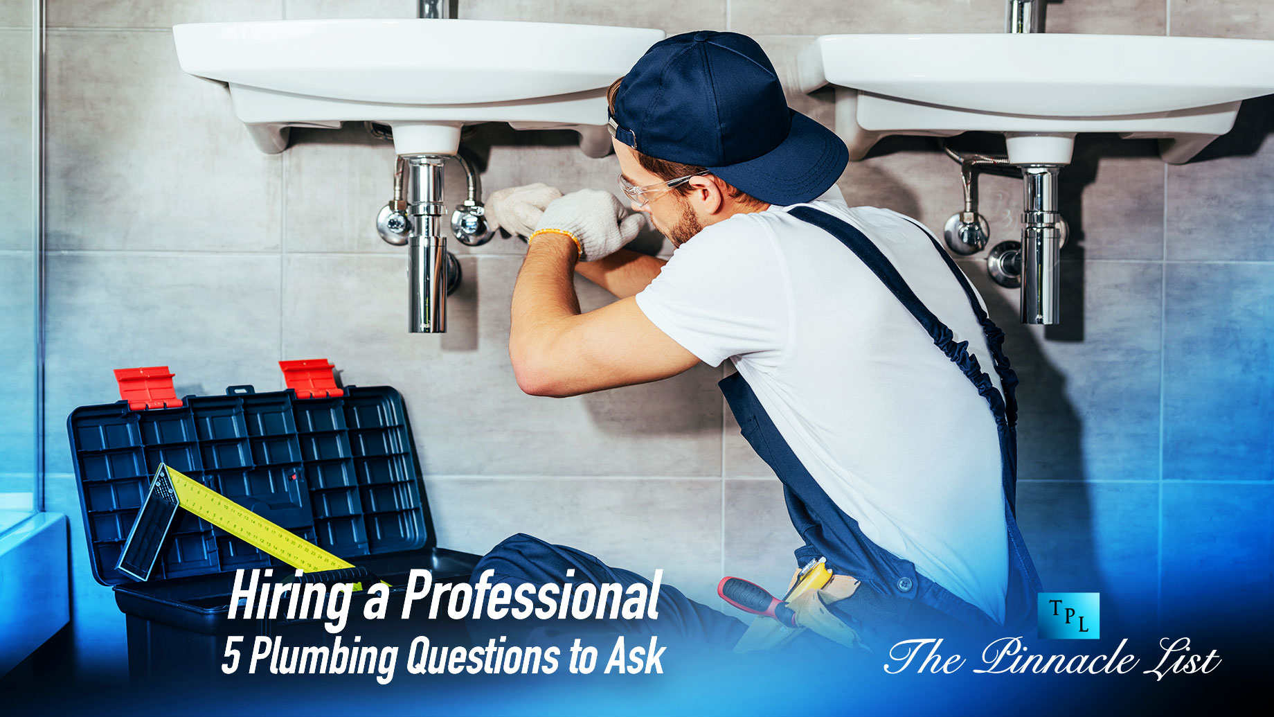 Hiring a Professional: 5 Plumbing Questions to Ask