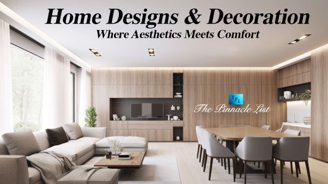 Home Designs & Decoration: Where Aesthetics Meets Comfort