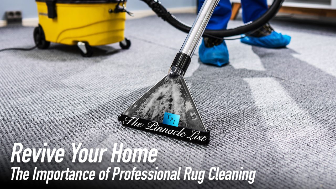 Revive Your Home The Importance of Professional Rug Cleaning The