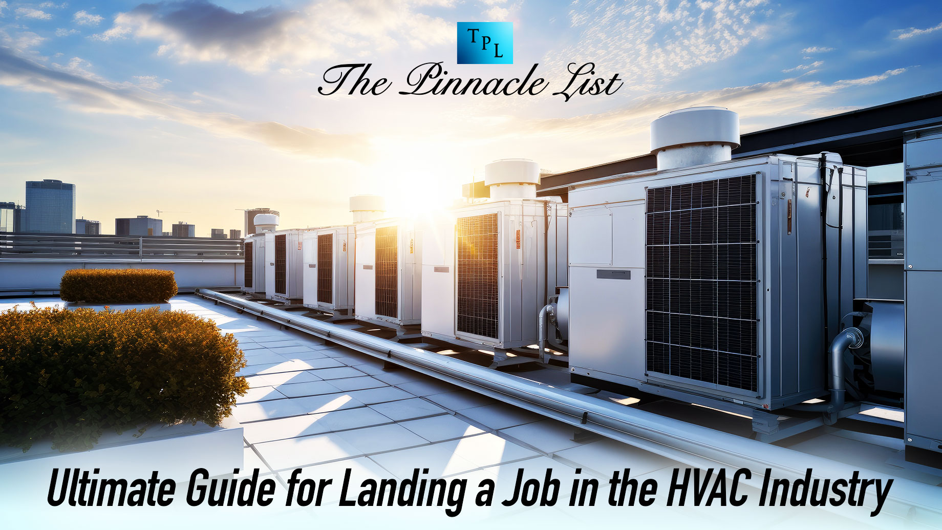 Ultimate Guide for Landing a Job in the HVAC Industry