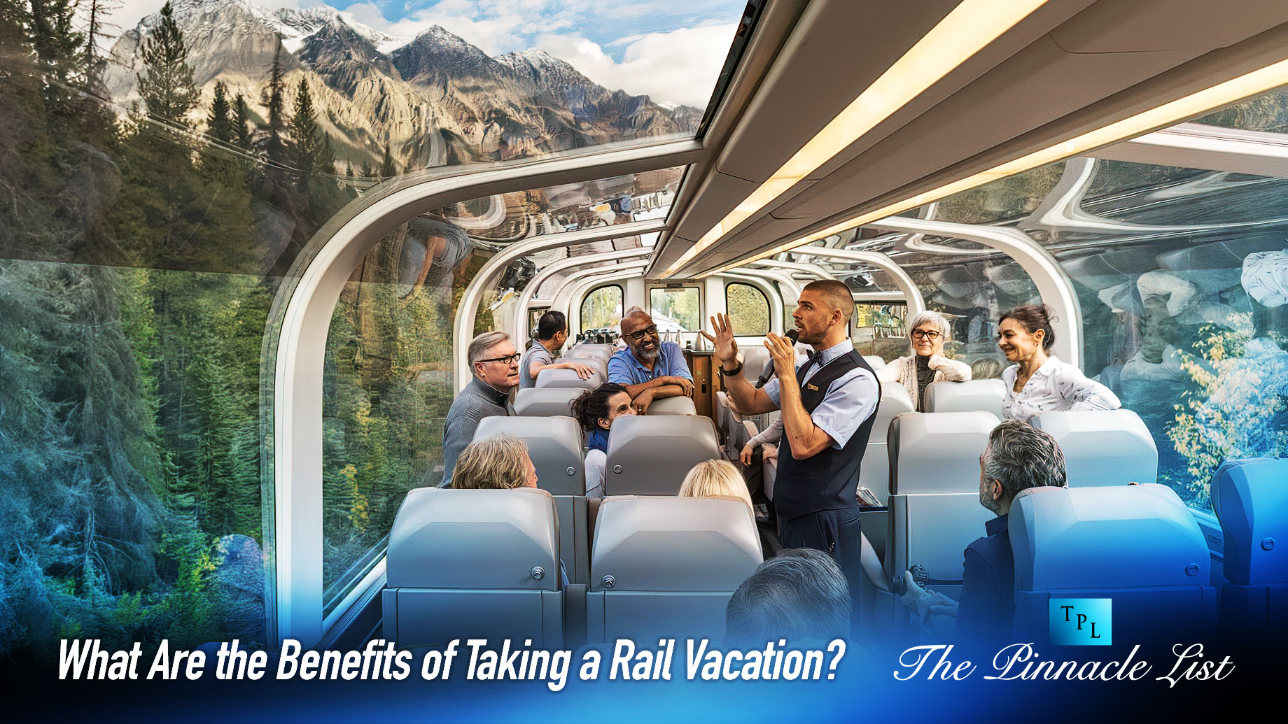 What Are the Benefits of Taking a Rail Vacation?