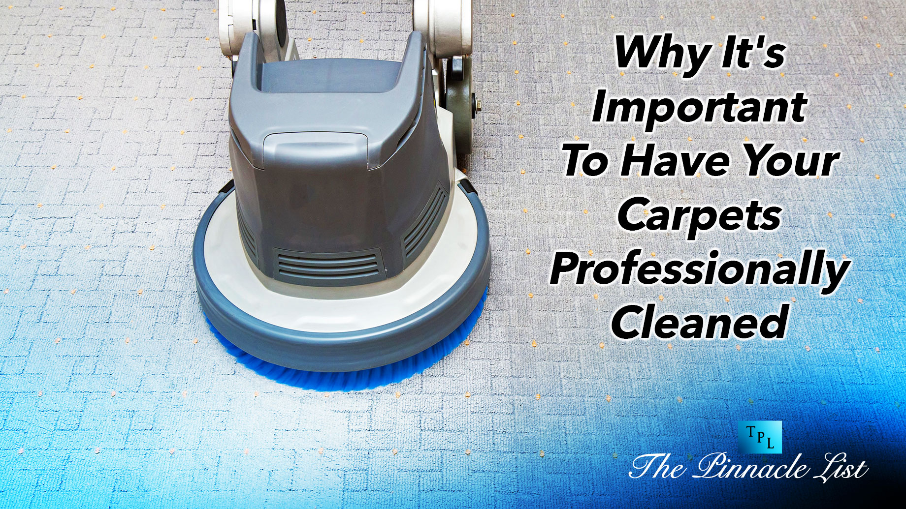 Why It's Important To Have Your Carpets Professionally Cleaned