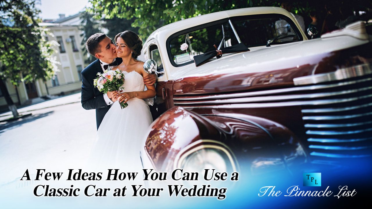A Few Ideas How You Can Use a Classic Car at Your Wedding