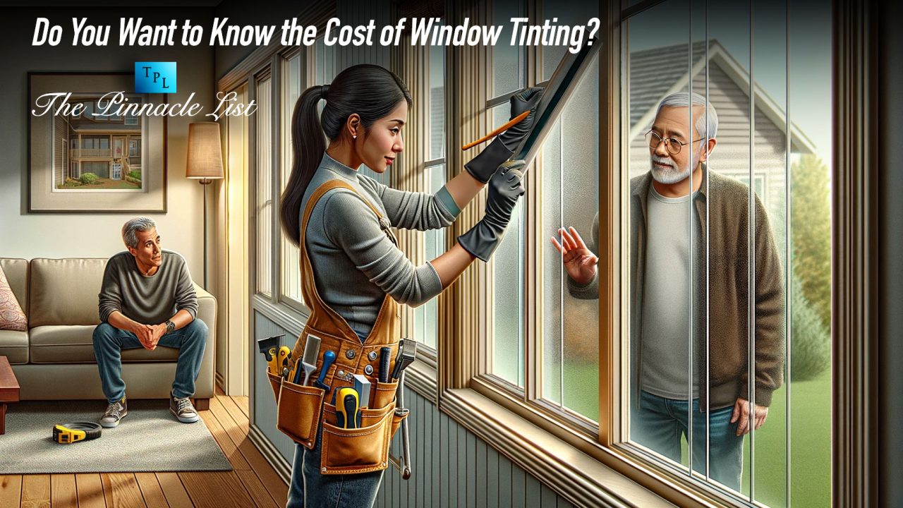 Do You Want to Know the Cost of Window Tinting?