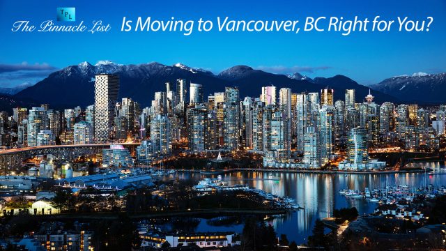 Is Moving to Vancouver, BC Right for You?