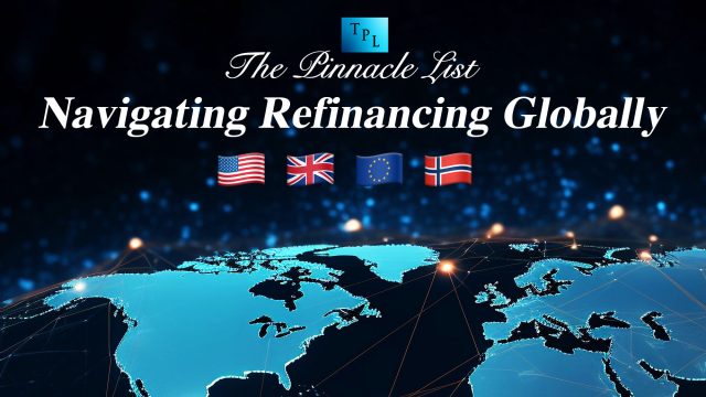Navigating Refinancing Globally: US, UK, EU, Norway