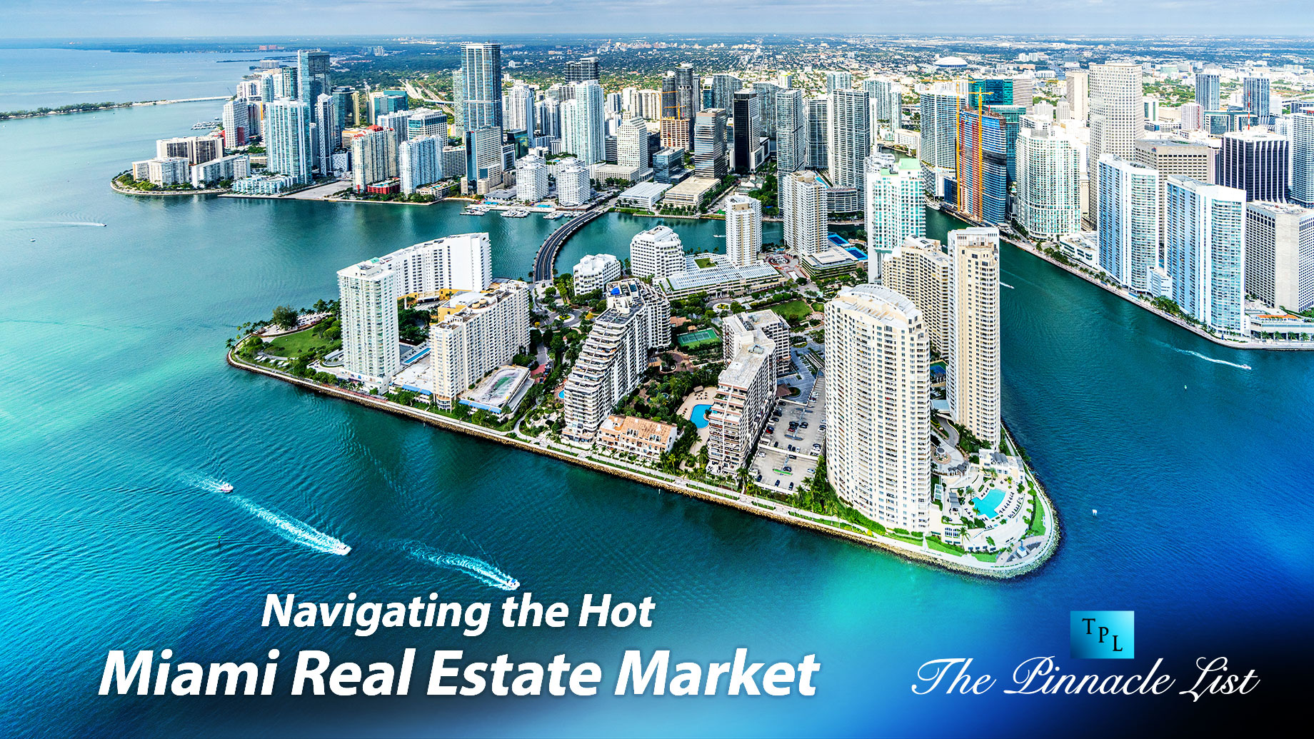 Navigating the Hot Miami Real Estate Market