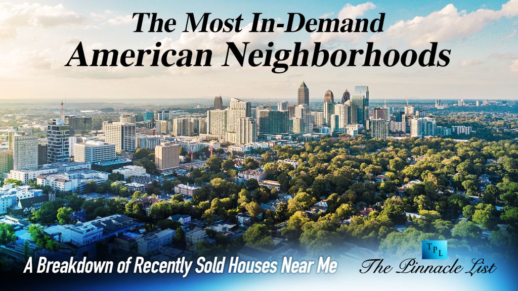 The Most InDemand Neighborhoods A Breakdown of Recently Sold Houses