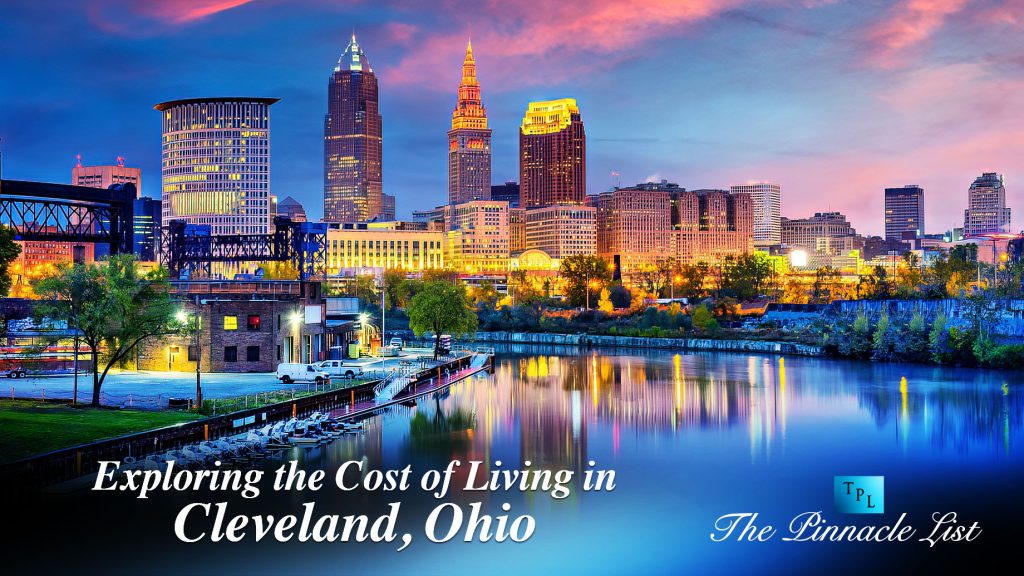 Exploring the Cost of Living in Cleveland, Ohio The Pinnacle List