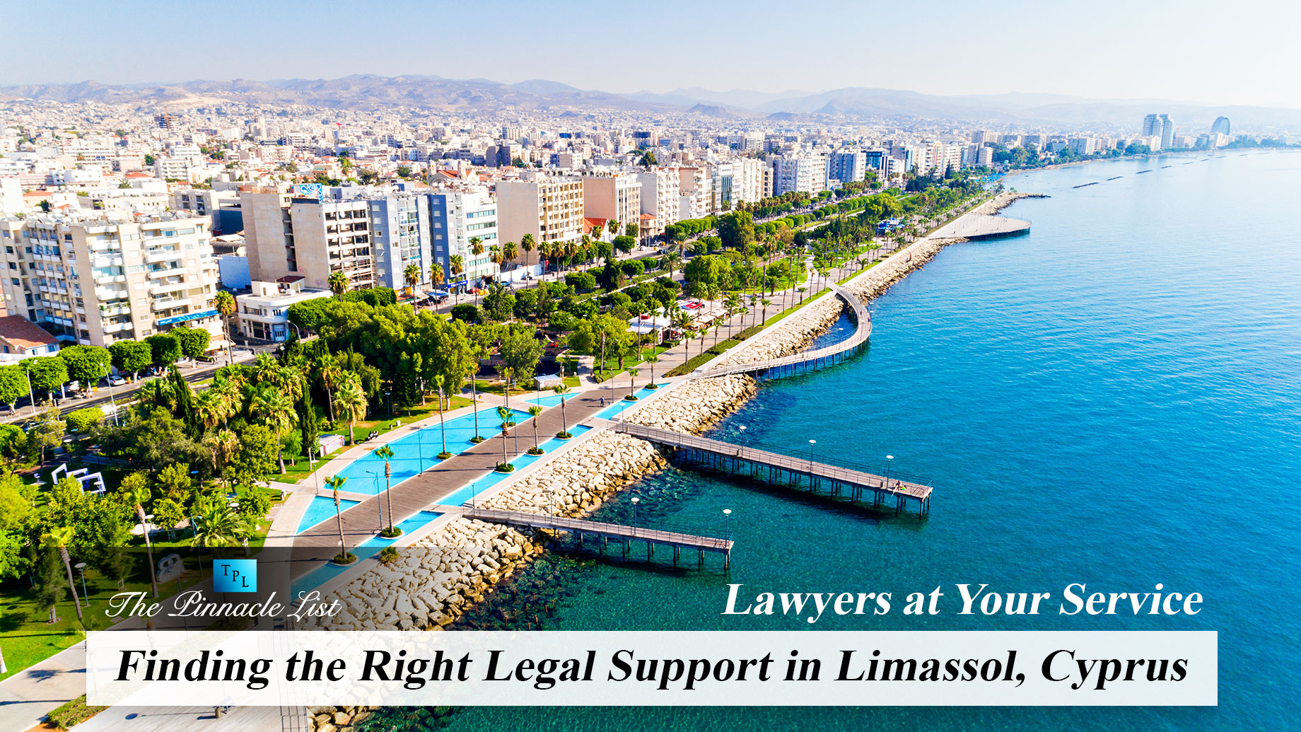 Lawyers at Your Service: Finding the Right Legal Support in Limassol, Cyprus