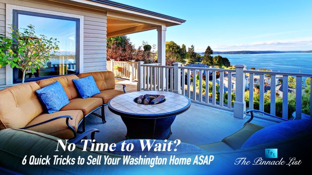 No Time to Wait? 6 Quick Tricks to Sell Your Washington Home ASAP