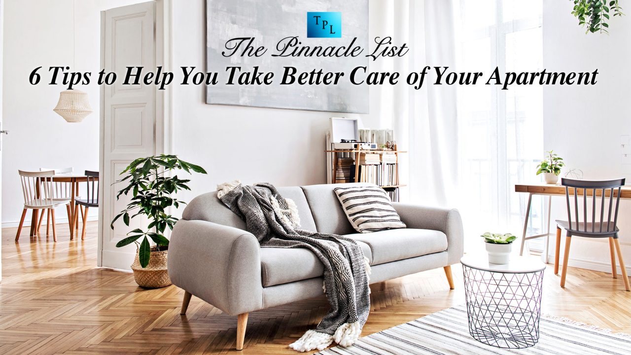 6 Tips to Help You Take Better Care of Your Apartment