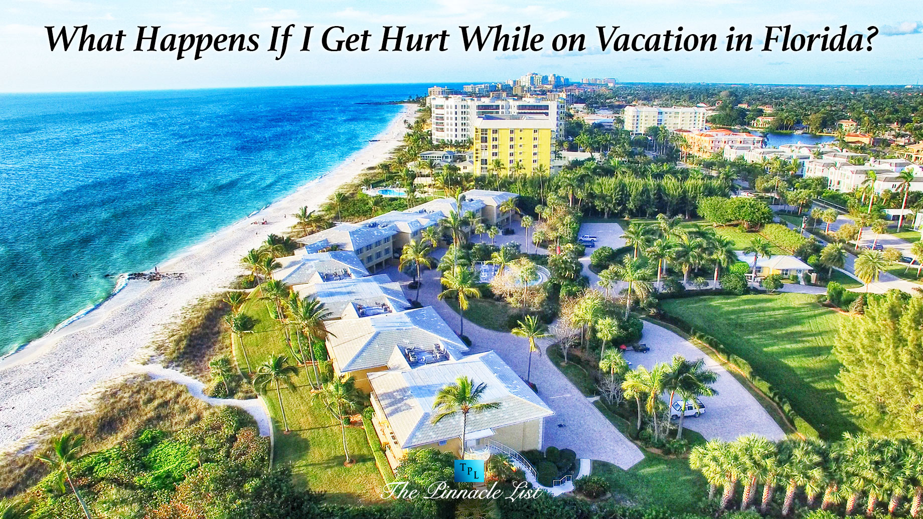 What Happens If I Get Hurt While on Vacation in Florida?
