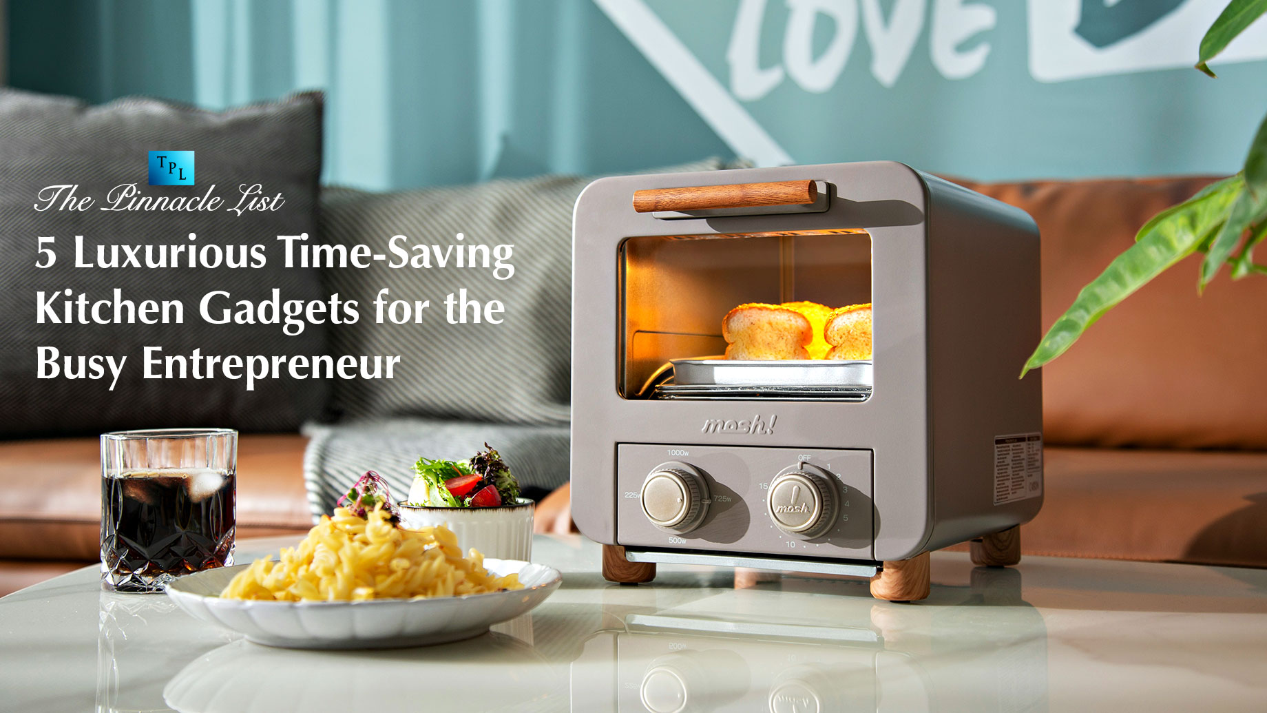 5 Luxurious Time-Saving Kitchen Gadgets for the Busy Entrepreneur